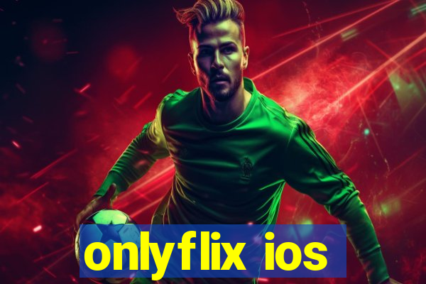 onlyflix ios